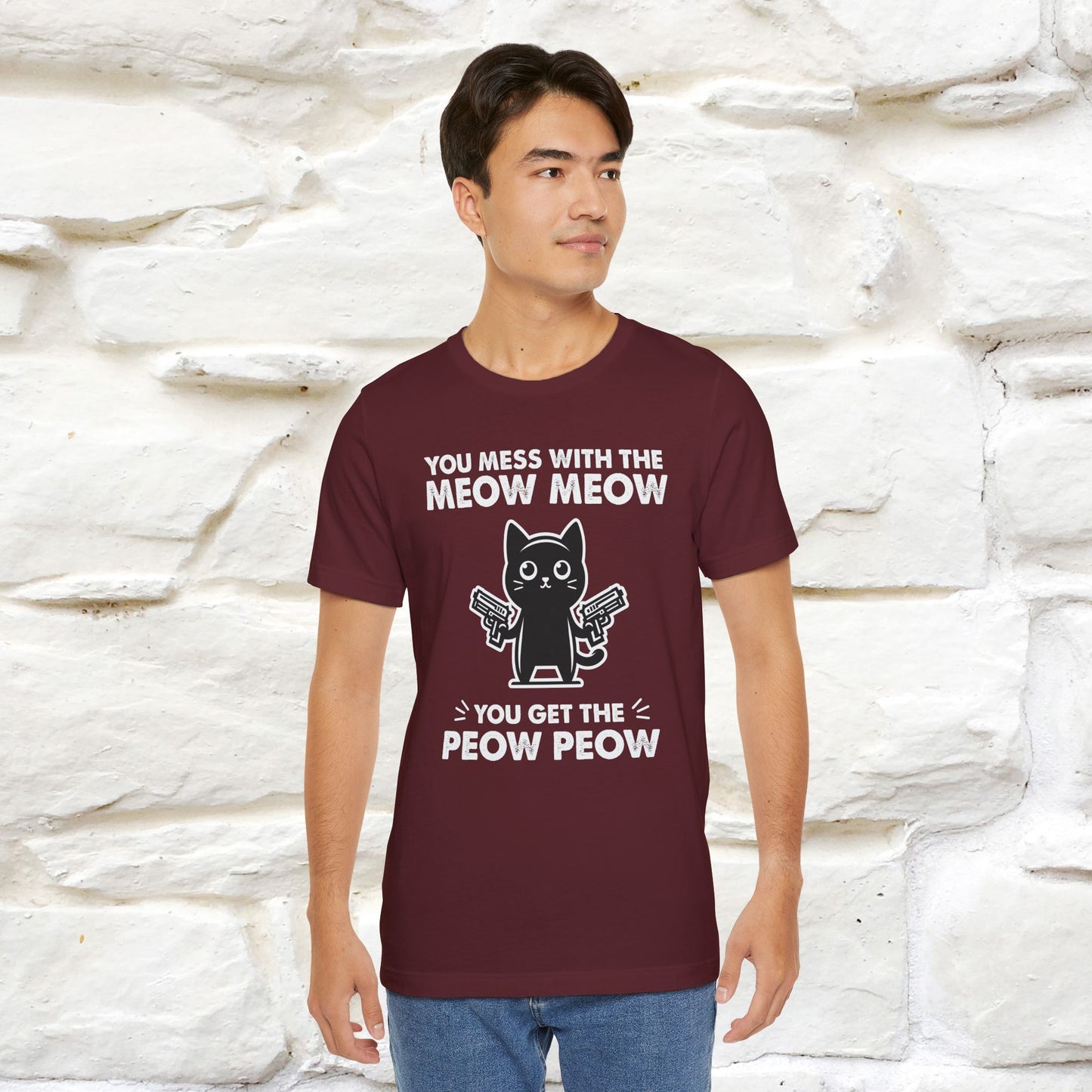 "You Mess With The Meow Meow, You Get The Peow Peow" Cat T-Shirt for Men & Women | 100% Cotton* | Funny Tee 🐾