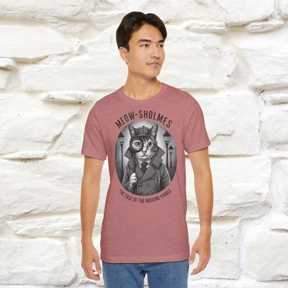 Meow-Sholmes: The Case of the Missing Kibble T-Shirt | Detective Cat Tee for Men & Women | 100% Cotton*