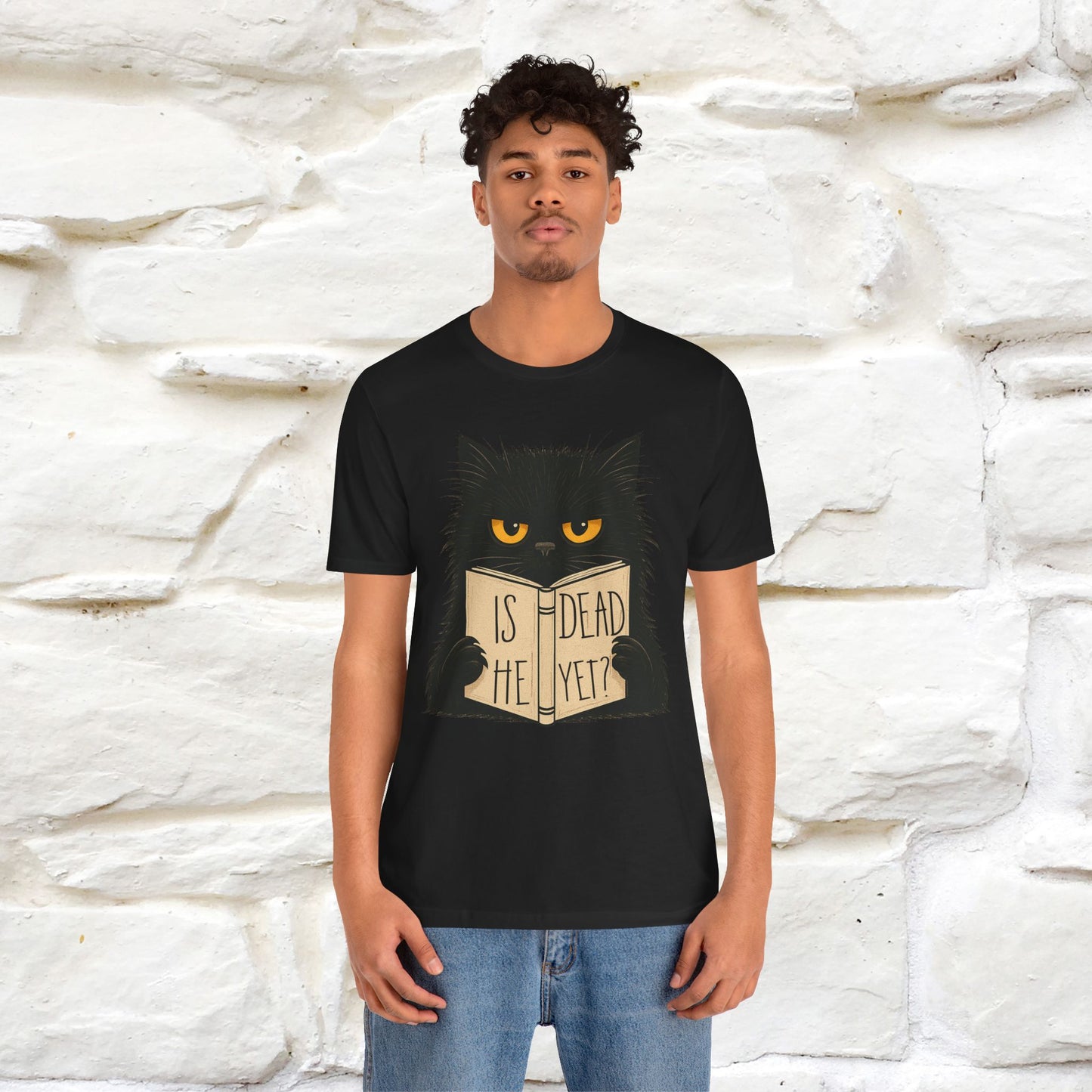 "Is He Dead Yet" |Cat T-Shirt | Nunu&Miao Studio