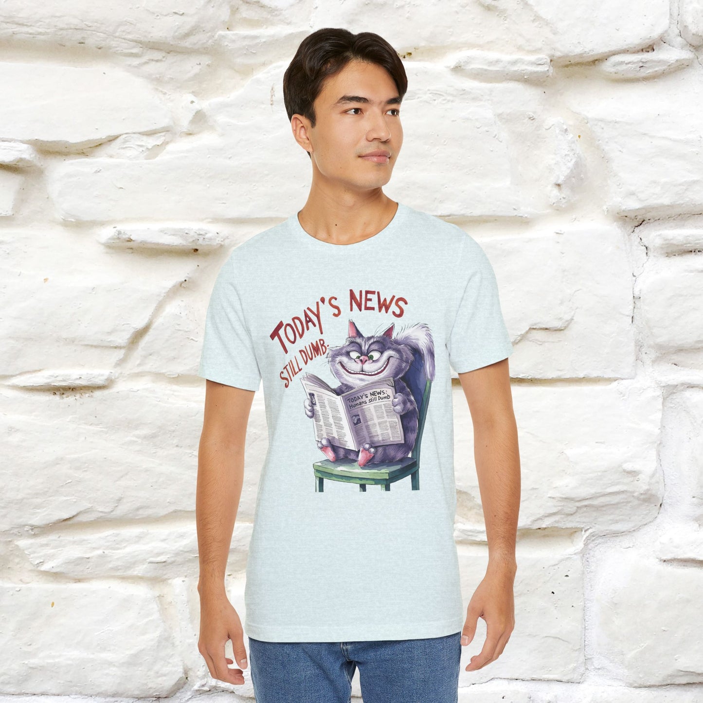 Today's News: Humans Still Dumb" Funny Cat T-Shirt for Men & Women | 100% Cotton* 🐾