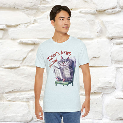 Today's News: Humans Still Dumb" Funny Cat T-Shirt for Men & Women | 100% Cotton* 🐾