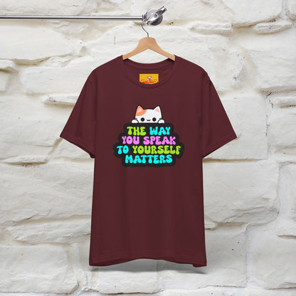"Il modo in cui parli con te stesso è importante" T-shirt per uomo e donna | 100% cotone*