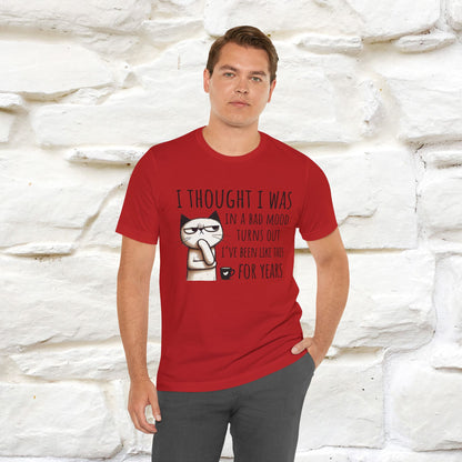 "I Thought I was In A Bad Mood.. " Cat  T-shirt |Nunu&Miao Studio