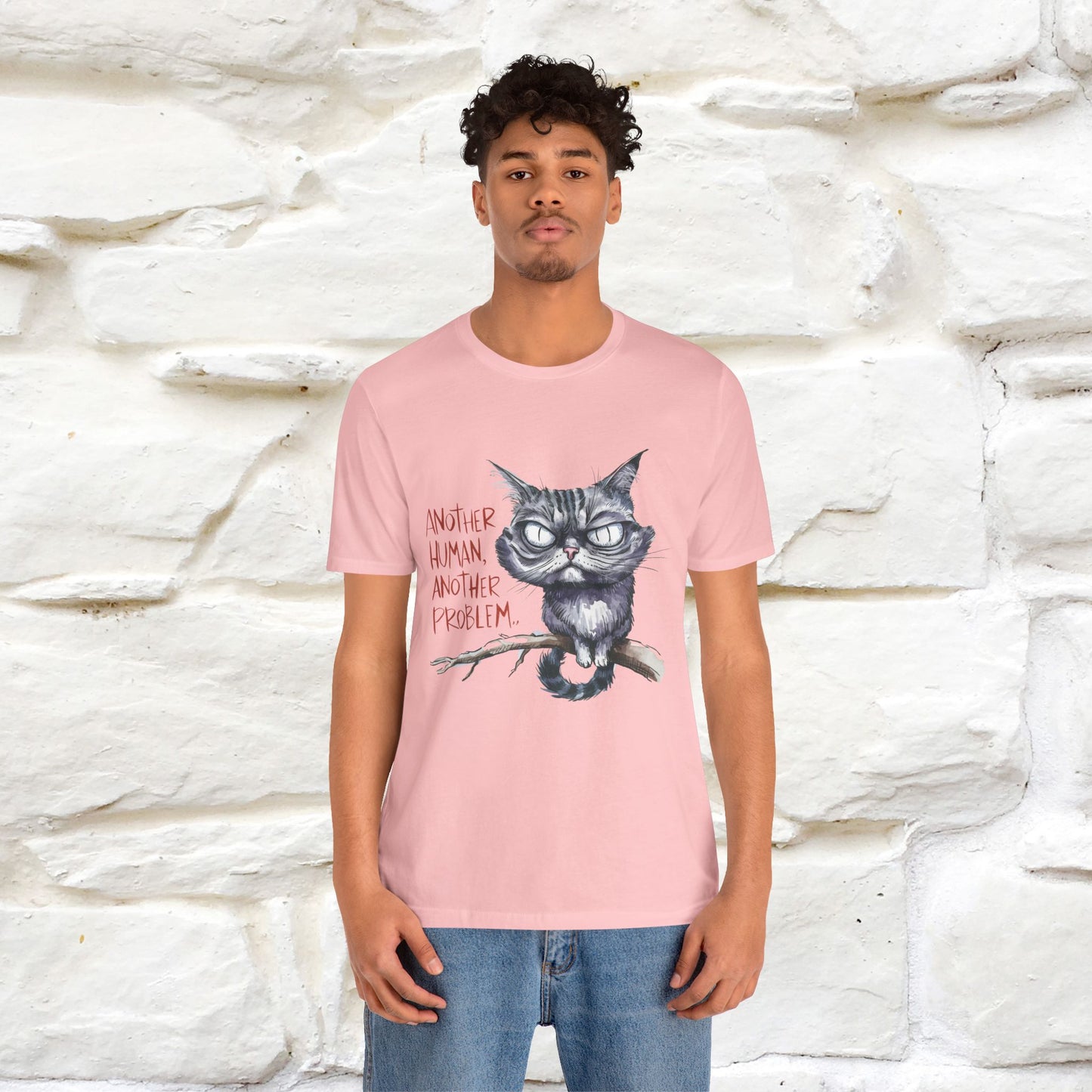 "Another Human, Another Problem" Funny Cat T-Shirt for Men & Women | 100% Cotton* 🐾