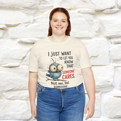 "I Just Want To Let You Know ..." |Funny T-Shirt | Nunu&Miao Studio