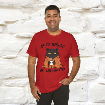 "Dead Inside But Caffeinated" |Funny T-Shirt | Nunu&Miao Studio