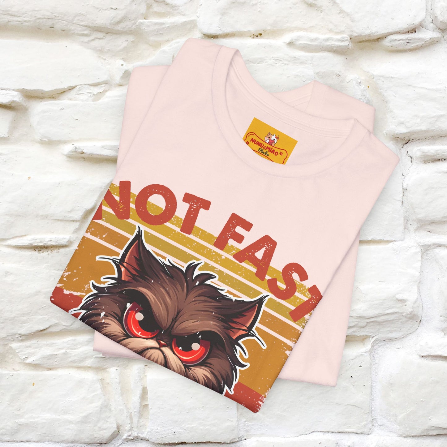 Not Fast, Just Furious |  Sarcastic Cat T-Shirt | Nunu&Miao Studio