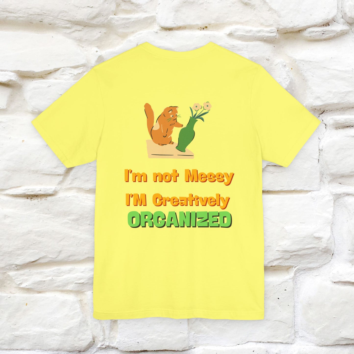 "I'm Not Messy .. " Cat T-Shirt | Front & Back Design | Nunu&Miao Studio
