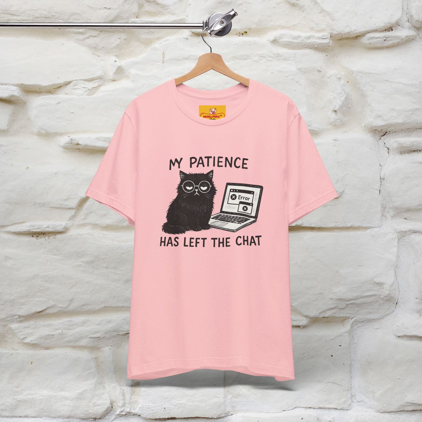 "My Patience Has Left The Chat" |Cat T-Shirt | Nunu&Miao Studio