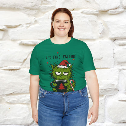 "It's Fine, I'm Fine  ...." |Funny Cat  T-Shirt | Nunu&Miao Studio