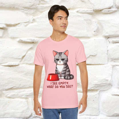 "I See Empty. What Do You See"  | Cat T-Shirt | Nunu&Miao Studio