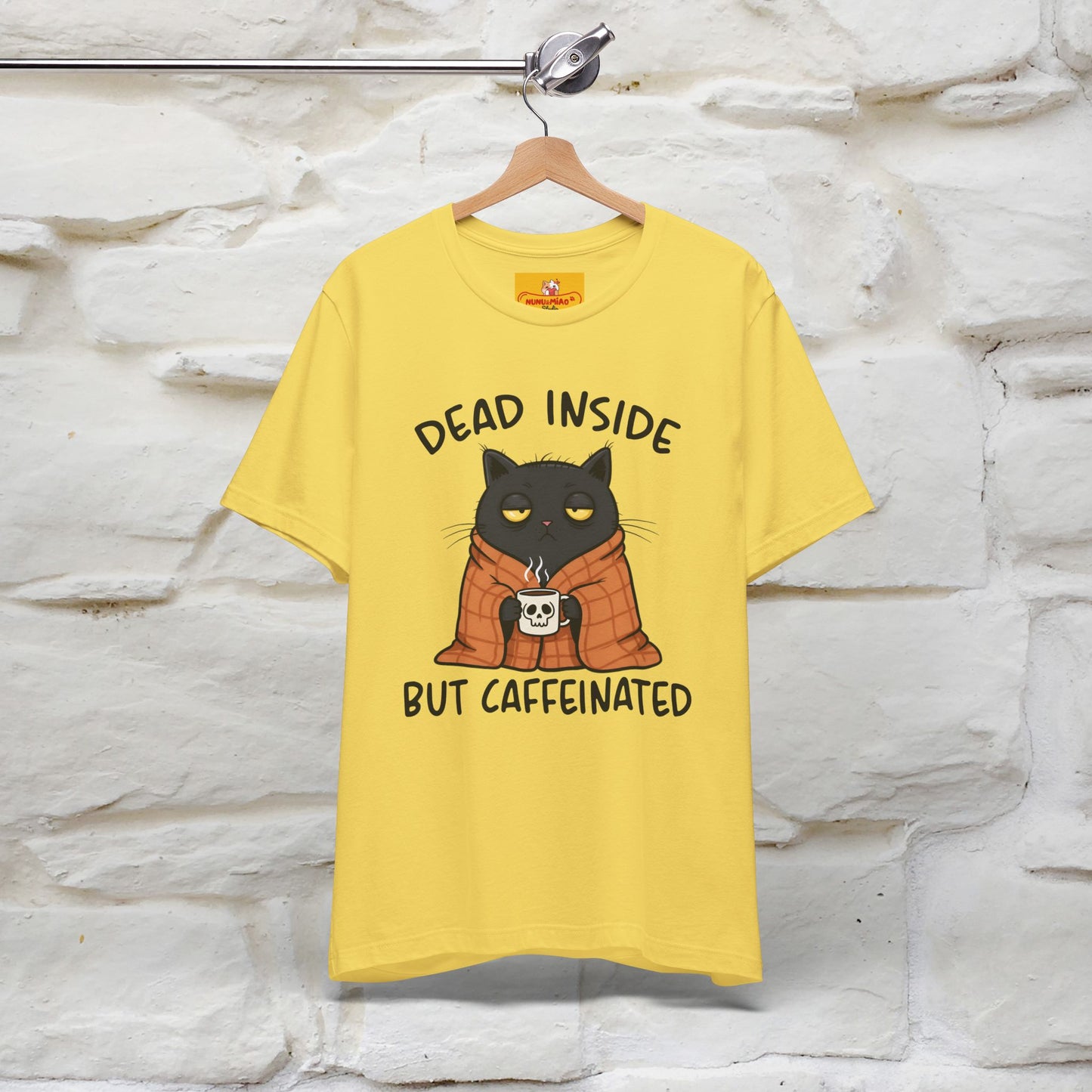 "Dead Inside But Caffeinated" |Funny T-Shirt | Nunu&Miao Studio