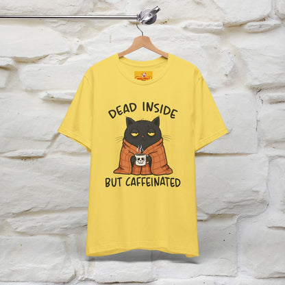 "Dead Inside But Caffeinated" |Funny T-Shirt | Nunu&Miao Studio