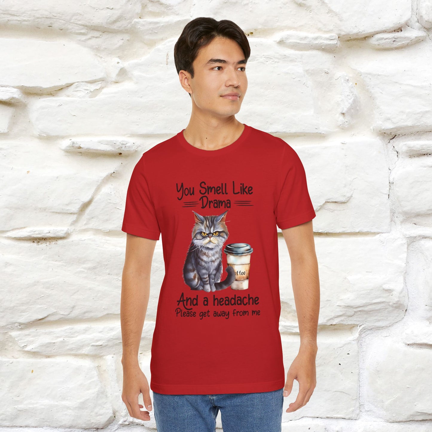 You Smell Like Drama and a Headache" Cat T-Shirt for Men & Women | 100% Cotton*