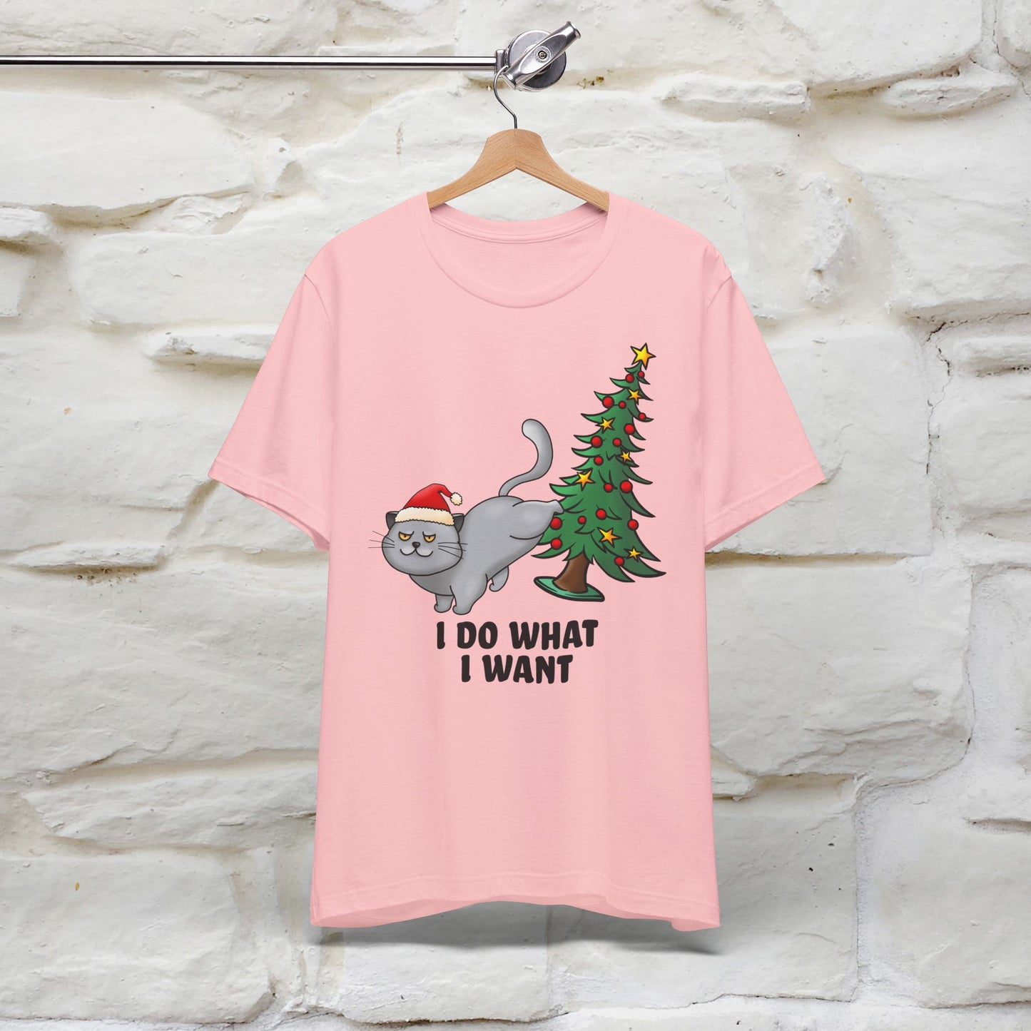 I Do What I Want | Cattitude Cat Christmas Shirt for Men & Women | 100% Cotton*