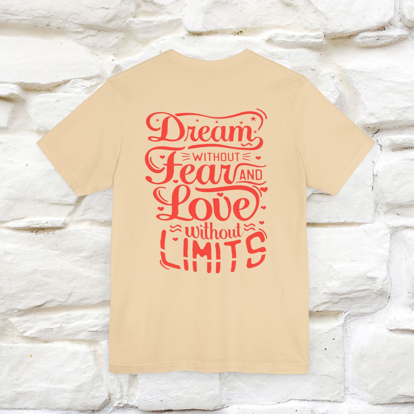 "Dream Without Fear And Love Without Limits" Cat T-Shirt for Men & Women | Front & Back Design | 100% Cotton* 🐾