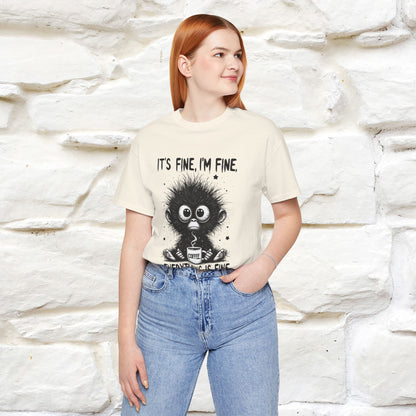 "It's Fine I'm Fine Everything Is Fine" |Monkey T-Shirt | Nunu&Miao Studio