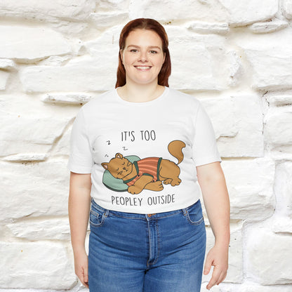 ''It’s Too Peopley Outside'' | Funny Cat T-Shirt | Nunu&Miao Studio