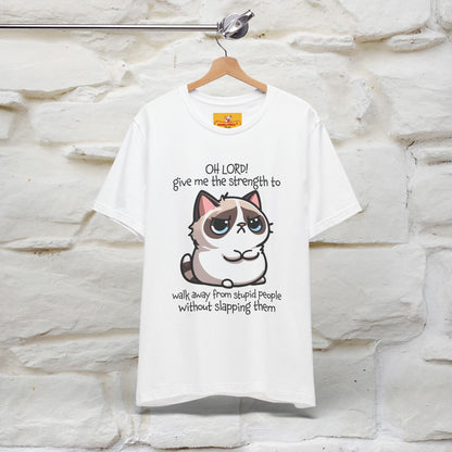 ''Oh Lord! Give Me Strength to ...'' Cat T-Shirt |  | Nunu&Miao Studio