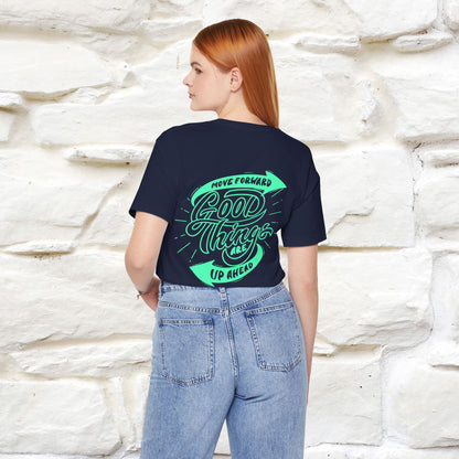 "Move Foreward Good Things Are Up Head" Cat T-Shirt| Front & Back Design | Nunu&Miao Studio