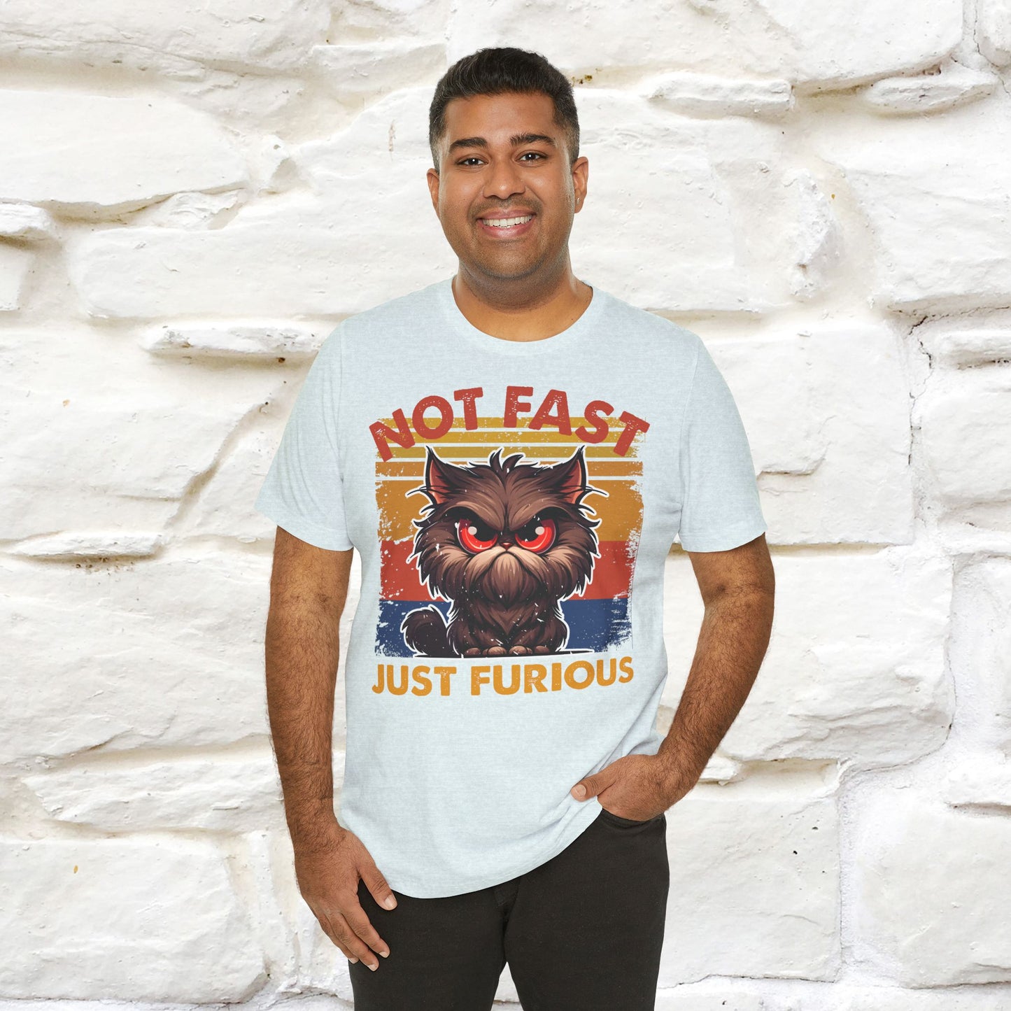 Not Fast, Just Furious T-Shirt for Men & Women | 100% Cotton*