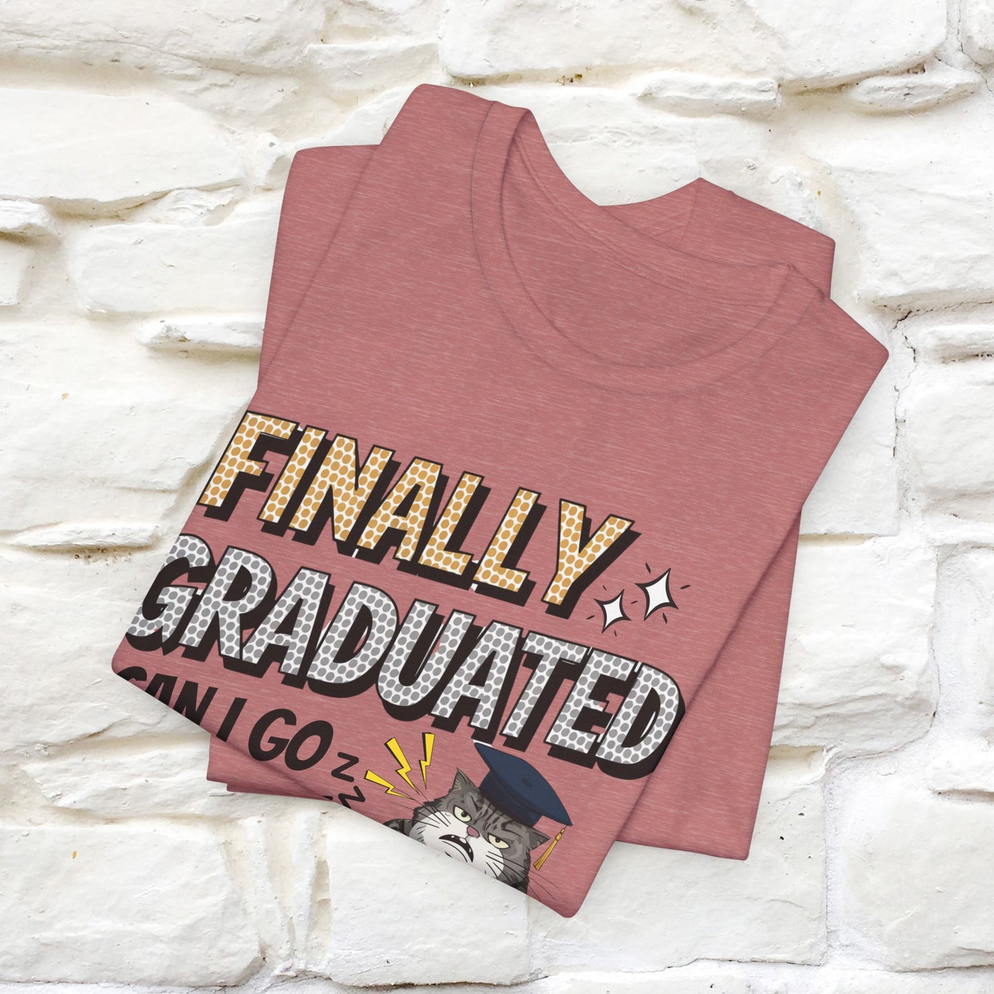 "Finally Graduated, Can I Go Back to Bed Now?" Funny Cat Graduation T-Shirt for Men & Women | 100% Cotton* | Graduation T-Shirts