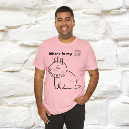 "Where Is My Tuna?" Funny Cat T-Shirt for Men & Women | 100% Cotton* 🐾