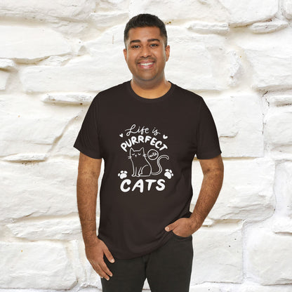 "Life Is Purrfect With Cats" Cat T-Shirt for Men & Women | 100% Cotton* | Funny Tee 🐾