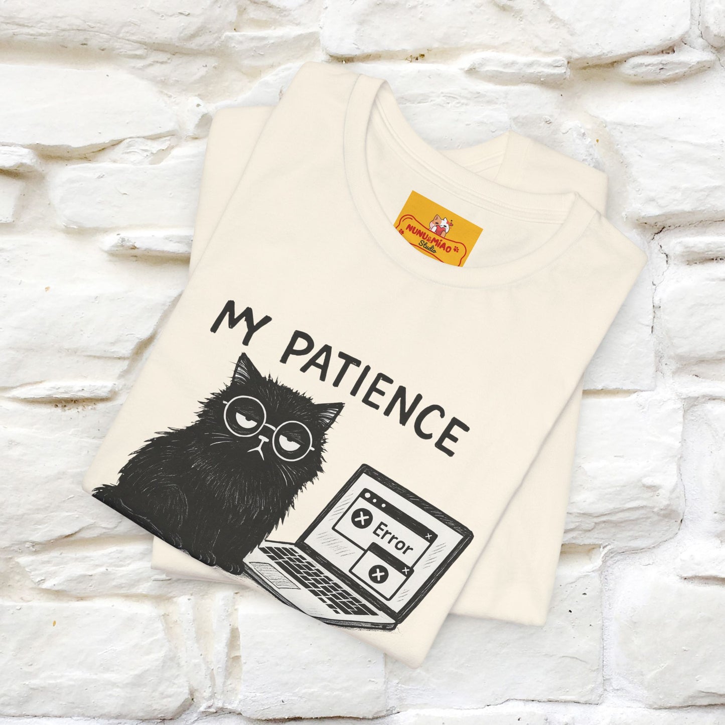 "My Patience Has Left The Chat" |Cat T-Shirt | Nunu&Miao Studio