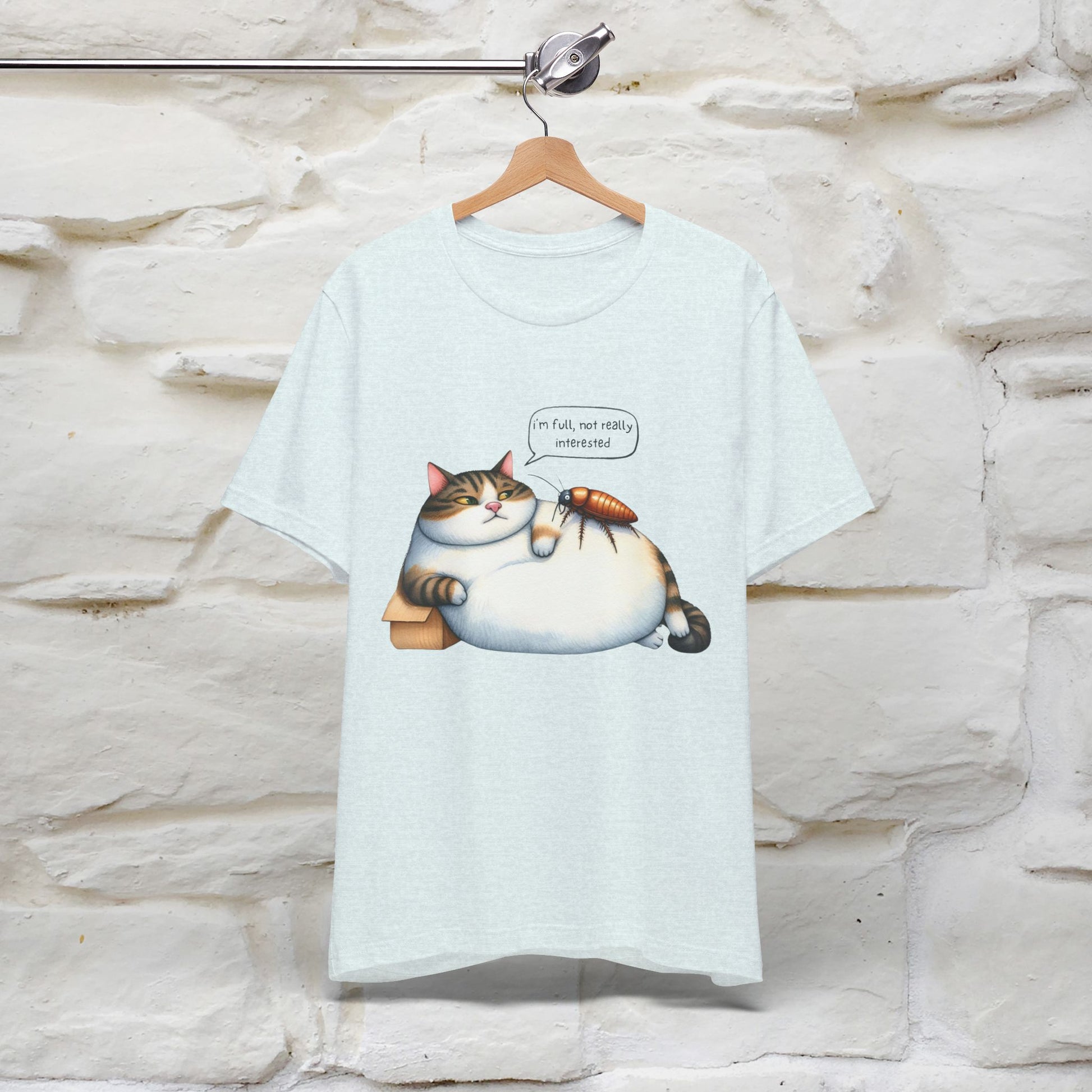"I Am Full, Not Really Interested: Funny Cat T-Shirt for Men & Women | 100% Cotton* - Nunu&Miao Studio