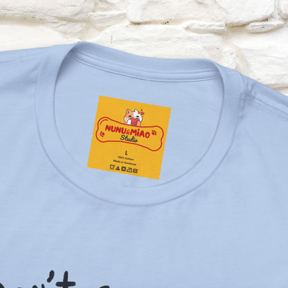 "Don't Go Out ..People Are There." |Funny T-Shirt | Nunu&Miao Studio
