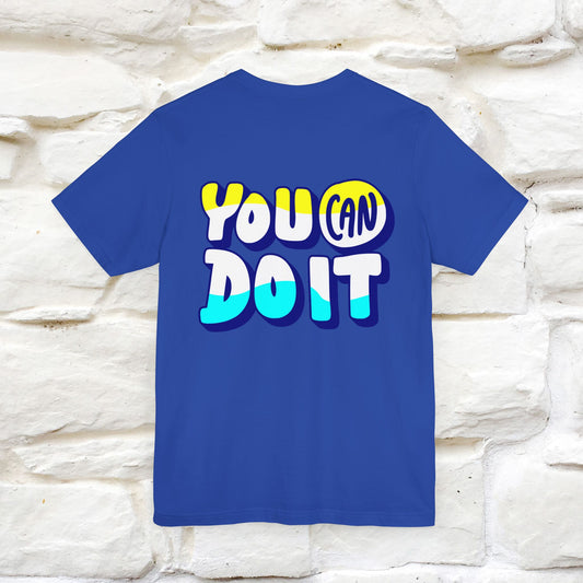 "You Can Do It: Motivational T-Shirt for Men & Women | Front & Back Design | 100% Cotton*