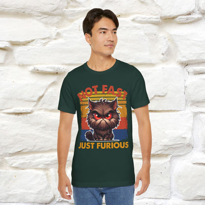 Not Fast, Just Furious |  Sarcastic Cat T-Shirt | Nunu&Miao Studio