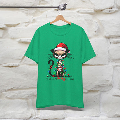 This Is Merry As I Get Christmas Cattitude Shirt for Men & Women | 100% Cotton*