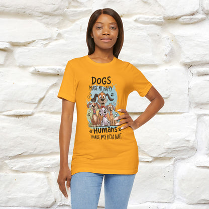 " Dogs Make Me Happy ..."  T-shirt |Nunu&Miao Studio