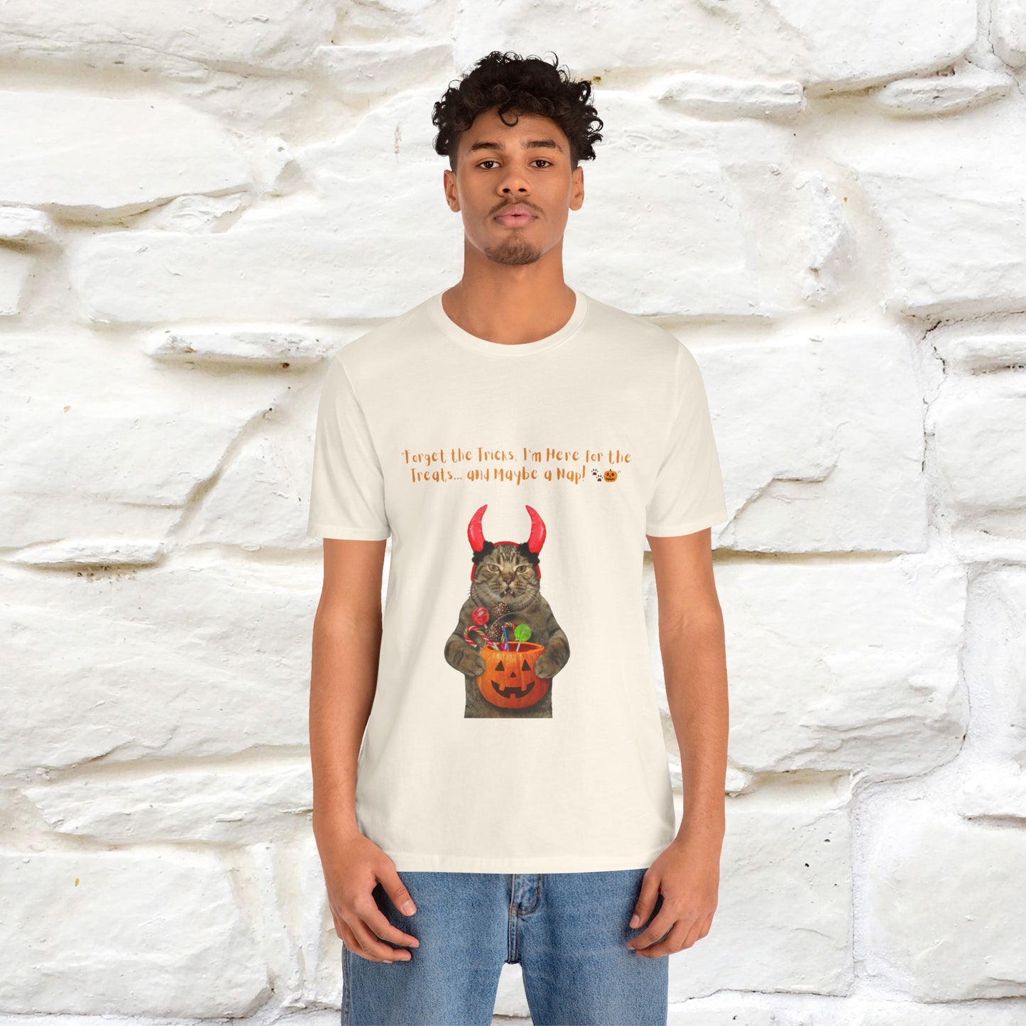 ''Forget The Tricks I am Here For The Treats ...And Maybe A Nap!'' Cat T-shirt for Men and Women  100% Cotton*