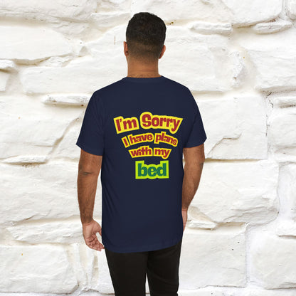 "I Am Sorry I Have Plans With My Bed" |  Cat T-Shirt | Front & Back Design | Nunu&Miao Studio