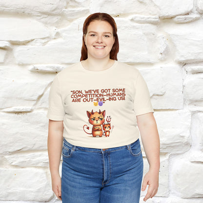 "Humans Are Out-Evil-Ing Us." Cat  T-shirt |Nunu&Miao Studio - Nunu&Miao Studio