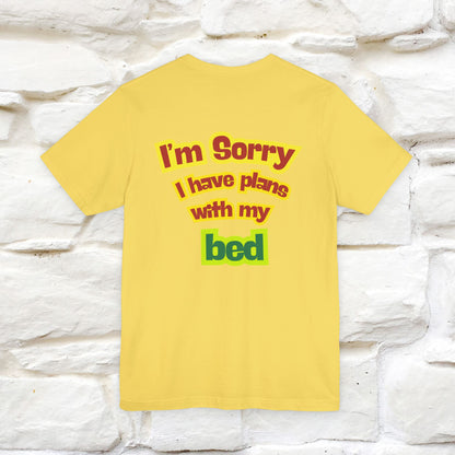 "I Am Sorry I Have Plans With My Bed" |  Cat T-Shirt | Front & Back Design | Nunu&Miao Studio