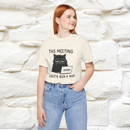 "This Meeting Could've Been a Nap" | Sarcastic Cat T-Shirt | Nunu&Miao Studio