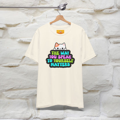 "Il modo in cui parli con te stesso è importante" T-shirt per uomo e donna | 100% cotone*