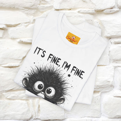 "It's Fine I'm Fine Everything Is Fine" |Monkey T-Shirt | Nunu&Miao Studio