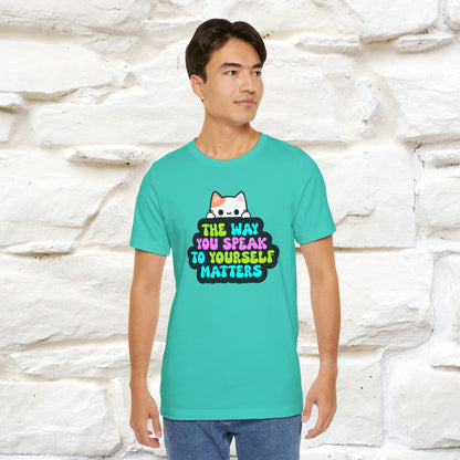 "Il modo in cui parli con te stesso è importante" T-shirt per uomo e donna | 100% cotone*
