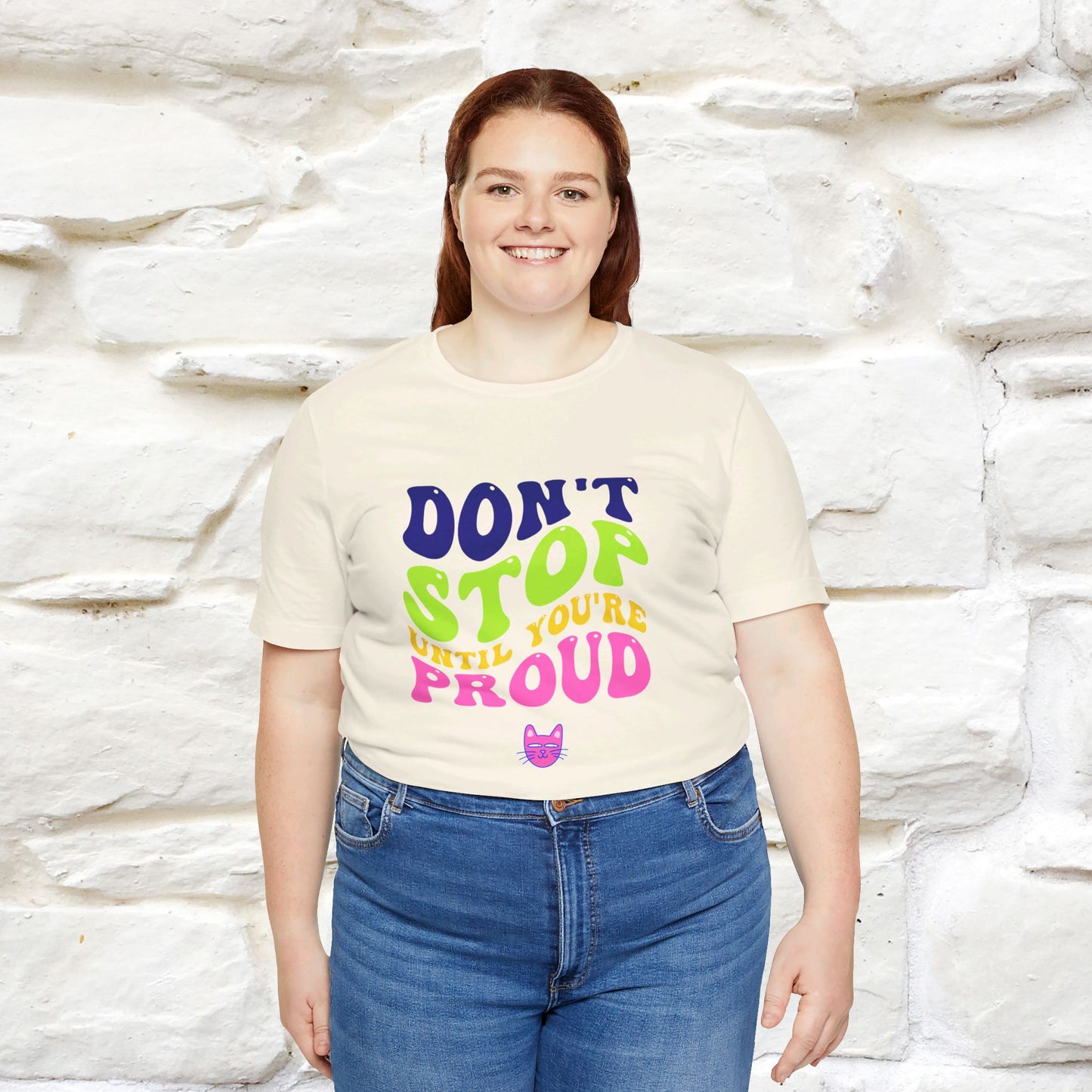 ''Don't Stop Until You're Proud'' T-shirt for Women 100% Cotton* - Nunu&Miao Studio