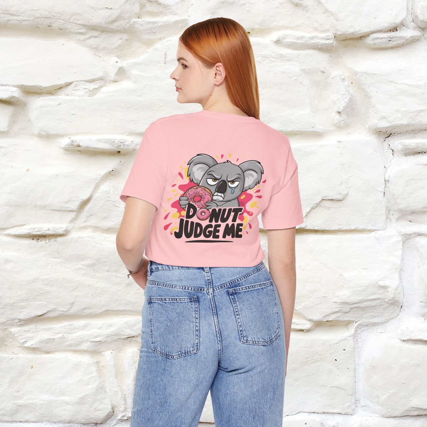 "Donut Judge Me " |Funny  T-Shirt | Front & Back Design | Nunu&Miao Studio