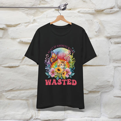 "No Act Of Kindness Is Ever Wasted" Cat T-Shirt for Men & Women | 100% Cotton* 🐾