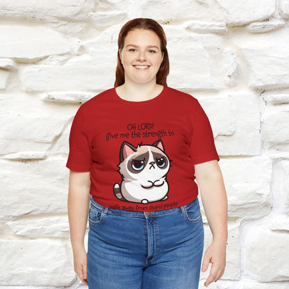 ''Oh Lord! Give Me Strength to ...'' Cat T-Shirt |  | Nunu&Miao Studio