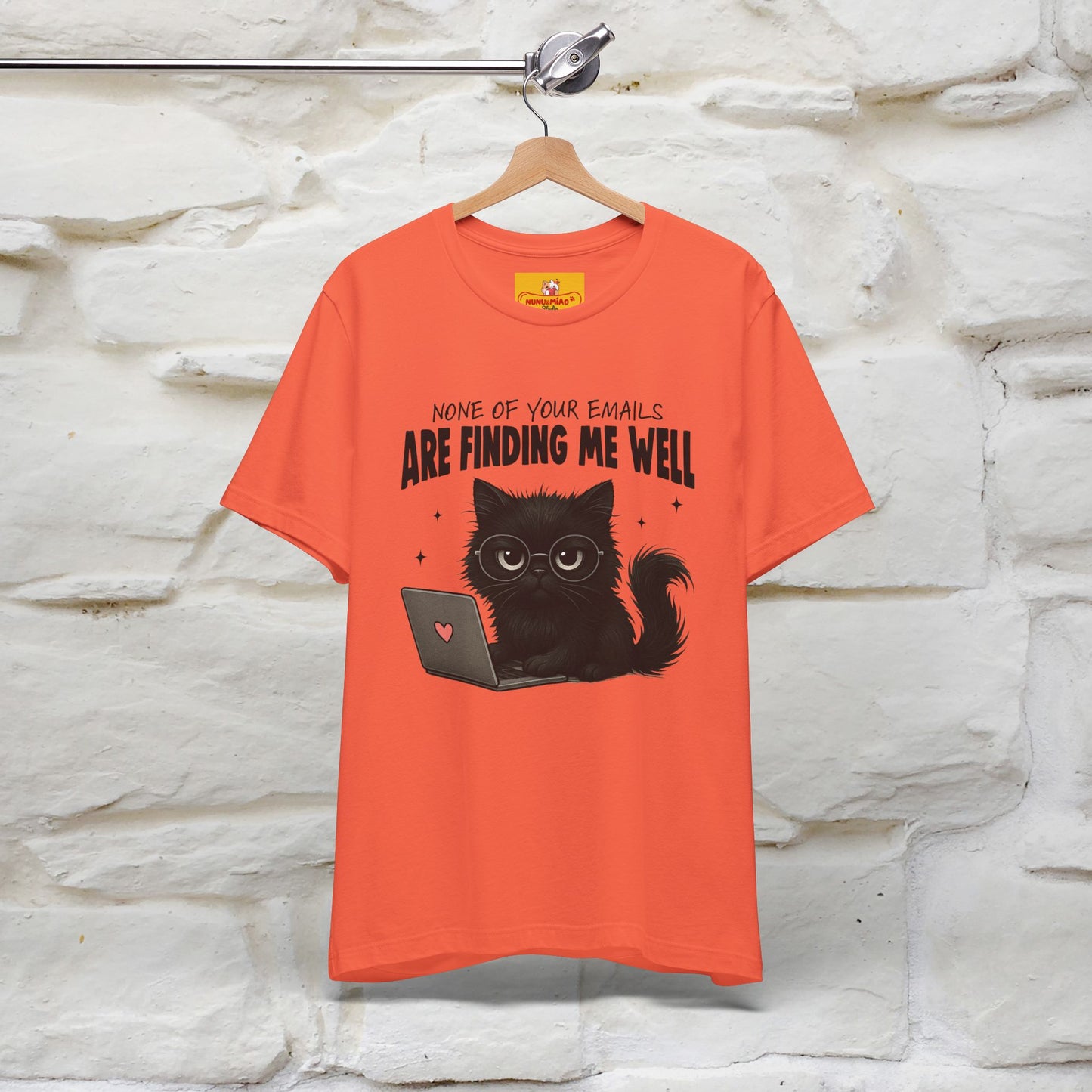 "None of your Emails Are Finding Me Well" Cat T-Shirt | Nunu&Miao Studio