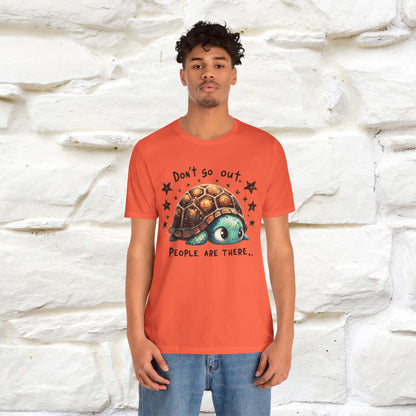 "Don't Go Out ..People Are There." |Funny T-Shirt | Nunu&Miao Studio