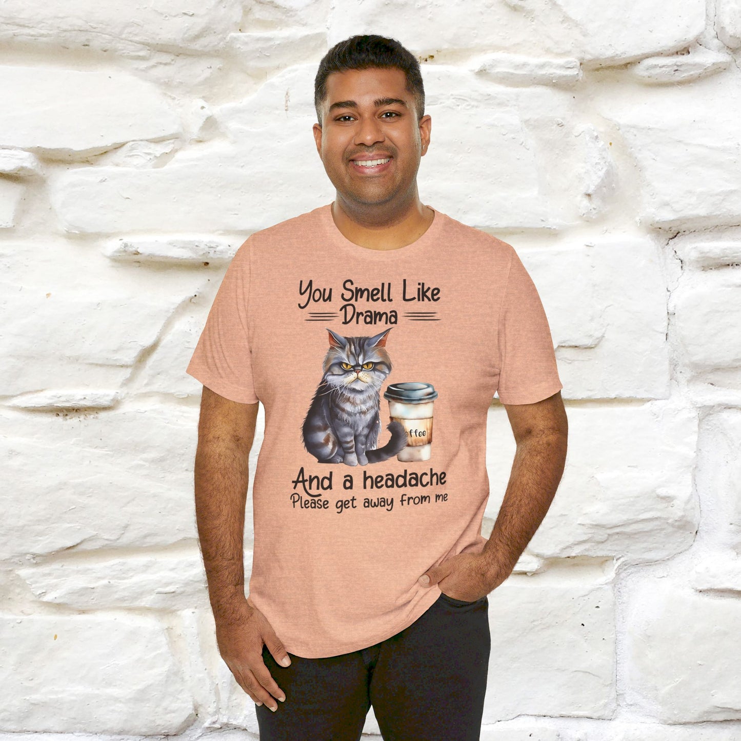 ''You Smell Like Drama and a Hedache'' CatT-shirt for Man 100% Cotton* - Nunu&Miao Studio